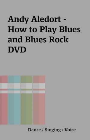 Andy Aledort – How to Play Blues and Blues Rock DVD