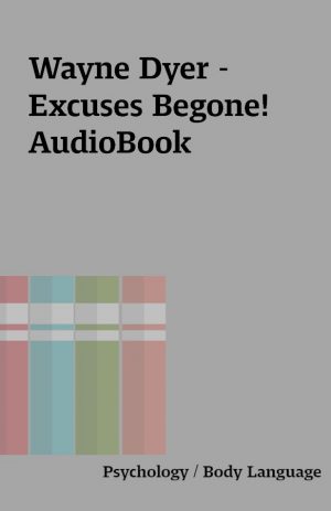 Wayne Dyer – Excuses Begone! AudioBook