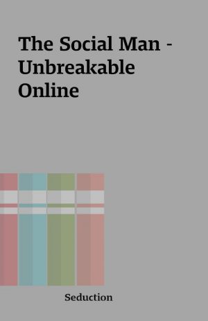 The Social Man – Unbreakable Online