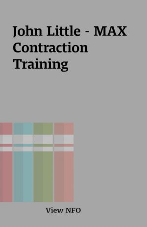 John Little – MAX Contraction Training