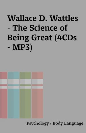 Wallace D. Wattles – The Science of Being Great (4CDs – MP3)