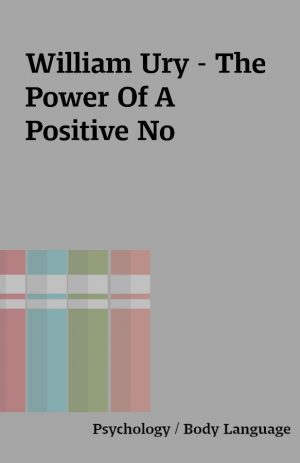 William Ury – The Power Of A Positive No