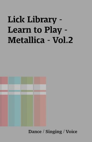 Lick Library – Learn to Play – Metallica – Vol.2