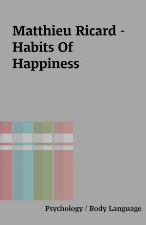 Matthieu Ricard – Habits Of Happiness