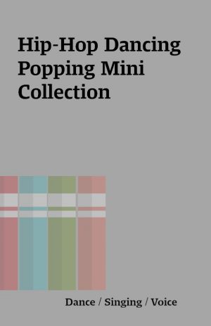 Hip-Hop Dancing Popping Mini Collection