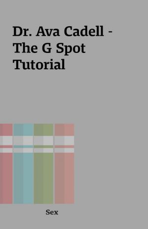 Dr. Ava Cadell – The G Spot Tutorial