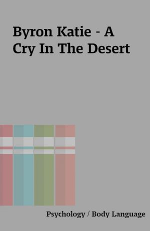 Byron Katie – A Cry In The Desert