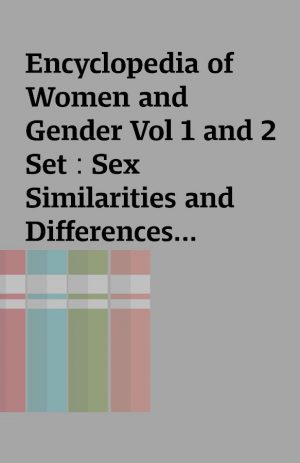 Encyclopedia of Women and Gender Vol 1 and 2 Set : Sex Similarities and Differences…