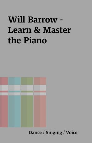 Will Barrow – Learn & Master the Piano