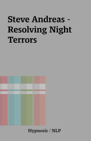 Steve Andreas – Resolving Night Terrors