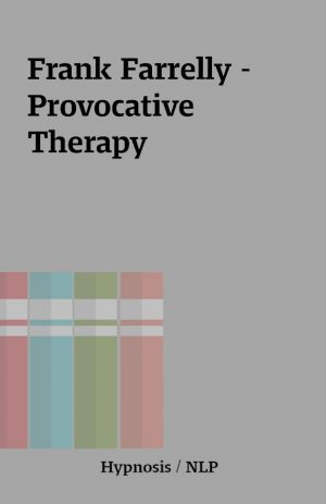 Frank Farrelly – Provocative Therapy