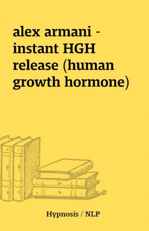 alex armani – instant HGH release (human growth hormone)