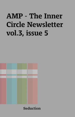 AMP – The Inner Circle Newsletter vol.3, issue 5