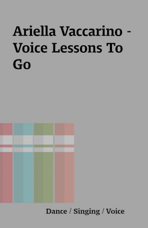 Ariella Vaccarino – Voice Lessons To Go