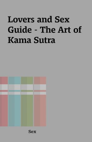 Lovers and Sex Guide – The Art of  Kama Sutra