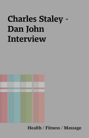 Charles Staley – Dan John Interview