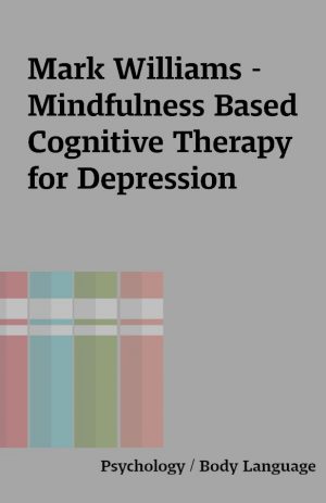 Mark Williams – Mindfulness Based Cognitive Therapy for Depression