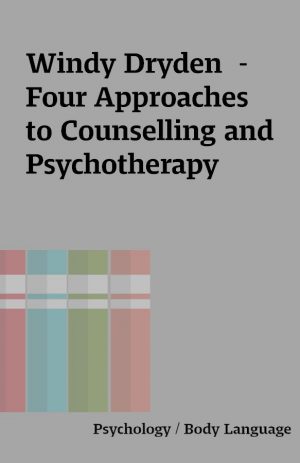 Windy Dryden  – Four Approaches to Counselling and Psychotherapy