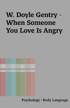 W. Doyle Gentry – When Someone You Love Is Angry