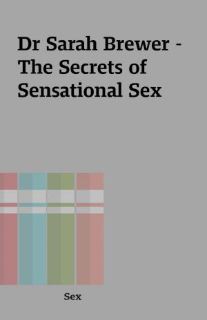 Dr Sarah Brewer – The Secrets of Sensational Sex