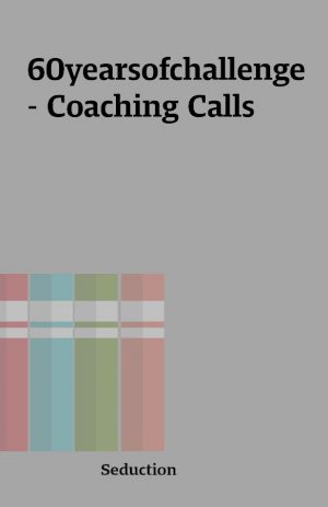 60yearsofchallenge – Coaching Calls