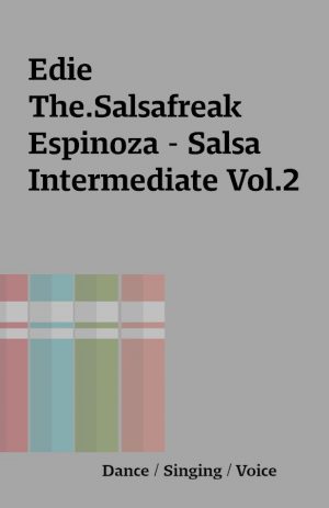 Edie The.Salsafreak Espinoza – Salsa Intermediate Vol.2