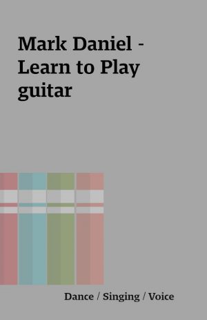 Mark Daniel – Learn to Play guitar