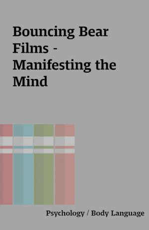 Bouncing Bear Films – Manifesting the Mind