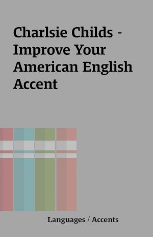 Charlsie Childs – Improve Your American English Accent