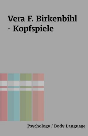 Vera F. Birkenbihl – Kopfspiele