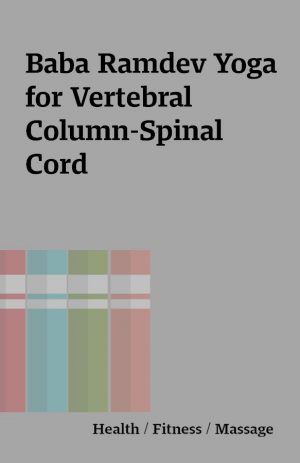 Baba Ramdev Yoga for Vertebral Column-Spinal Cord