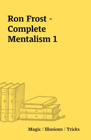 Ron Frost – Complete Mentalism 1