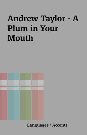 Andrew Taylor – A Plum in Your Mouth