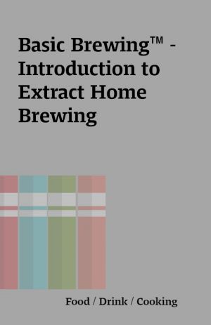 Basic Brewing™ –  Introduction to Extract Home Brewing