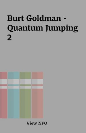 Burt Goldman – Quantum Jumping 2