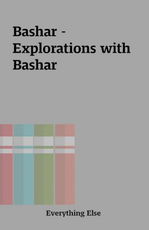 Bashar – Explorations with Bashar