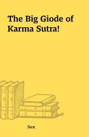 The Big Giode of Karma Sutra!