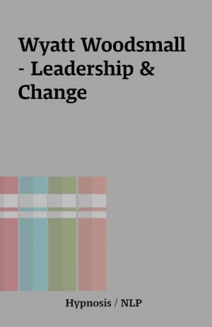 Wyatt Woodsmall – Leadership & Change