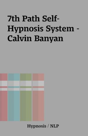 7th Path Self-Hypnosis System – Calvin Banyan