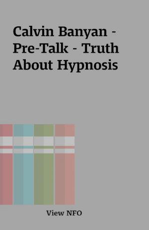 Calvin Banyan – Pre-Talk – Truth About Hypnosis