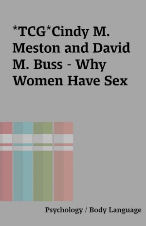 *TCG*Cindy M. Meston and David M. Buss – Why Women Have Sex