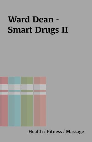 Ward Dean – Smart Drugs II