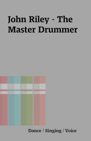 John Riley – The Master Drummer