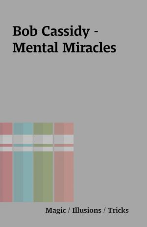 Bob Cassidy – Mental Miracles