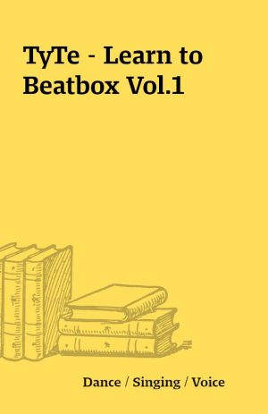 TyTe – Learn to Beatbox Vol.1