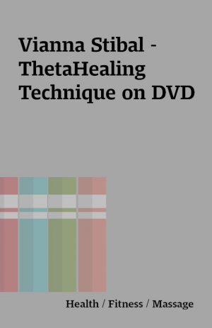 Vianna Stibal – ThetaHealing Technique on DVD