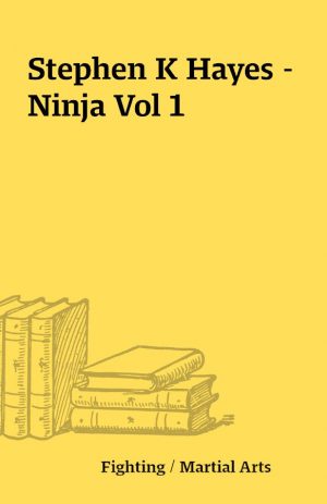 Stephen K Hayes – Ninja Vol 1