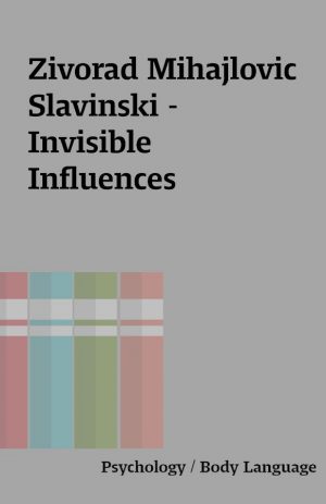 Zivorad Mihajlovic Slavinski – Invisible Influences