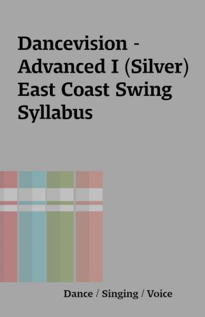 Dancevision – Advanced I (Silver) East Coast Swing Syllabus