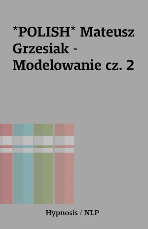 *POLISH* Mateusz Grzesiak – Modelowanie cz. 2